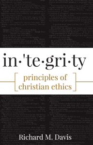 Integrity - principles of Christian Ethics