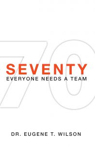 Seventy - everyone needs a team